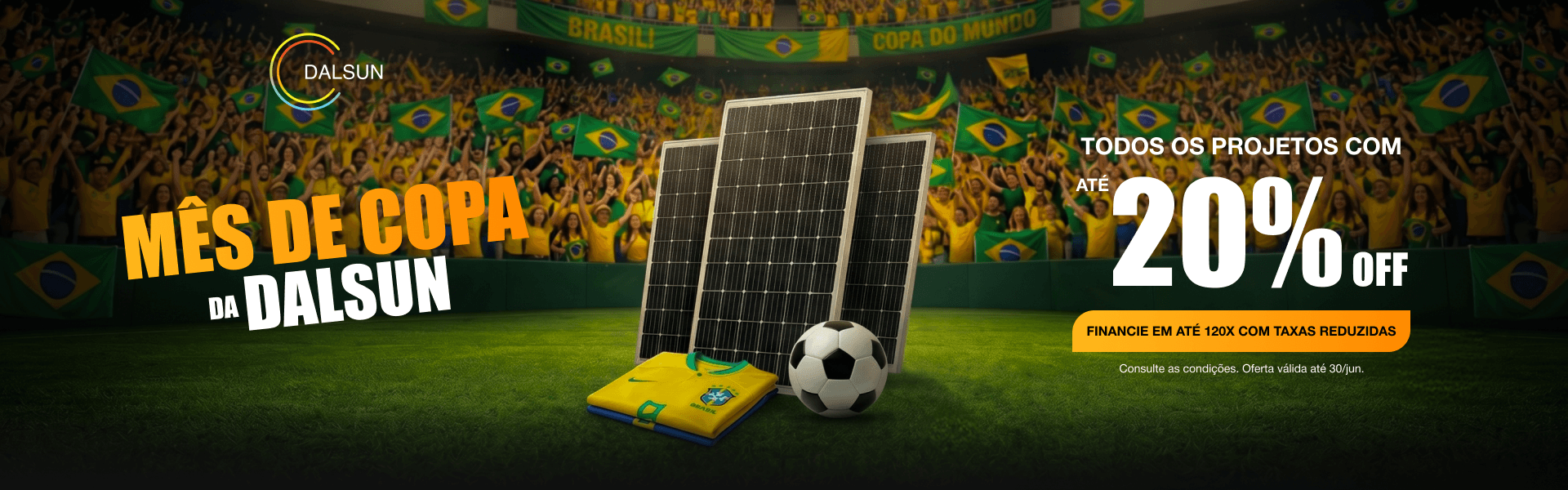 Mês da Copa da Dalsun - 20% de desconto em energia solar